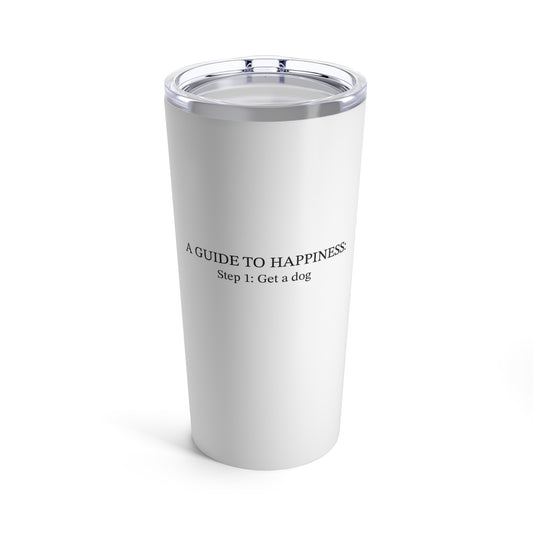 A Guide to Happiness Tumbler (20oz)