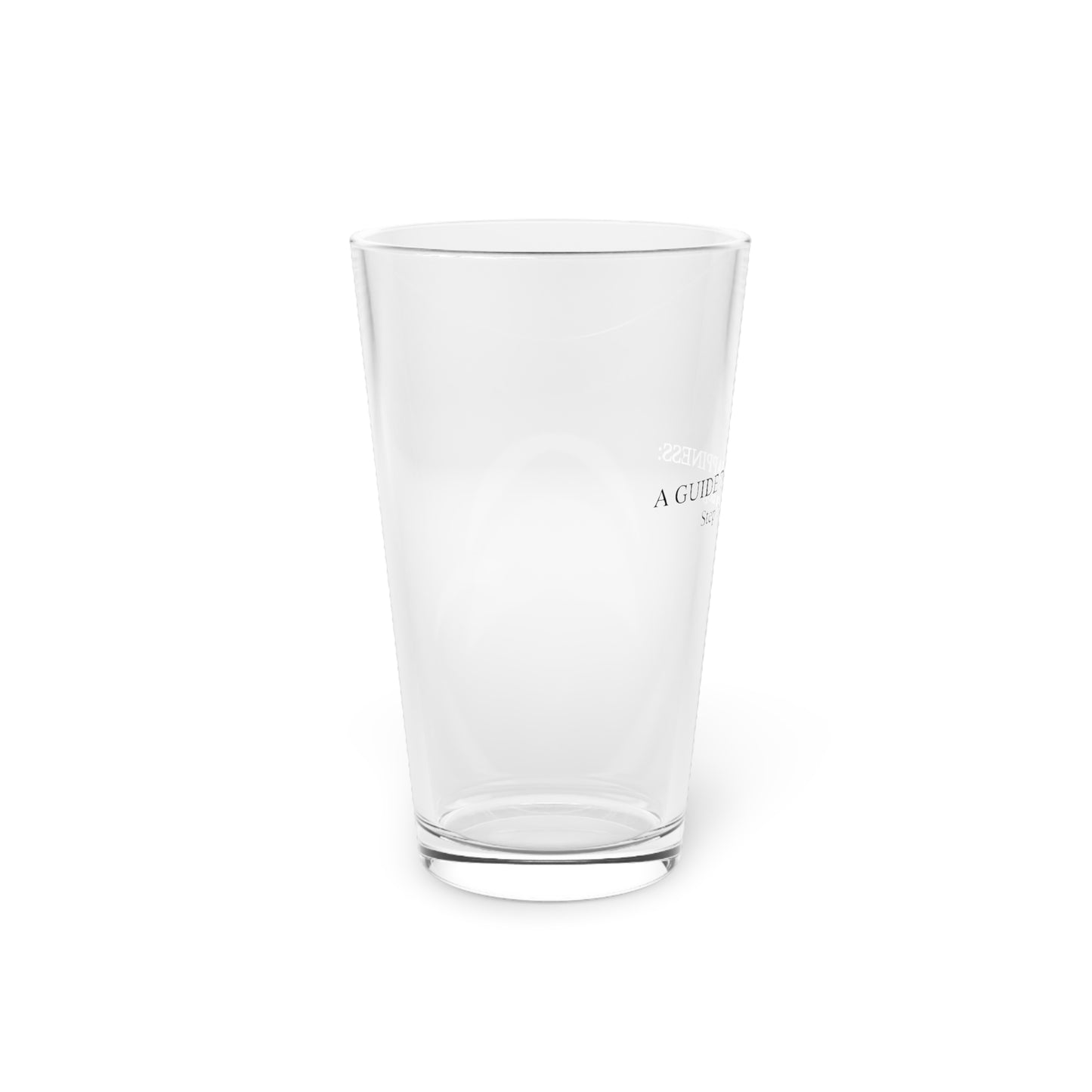 A Guide to Happiness Pint Glass (16oz)